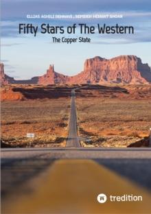 Fifty Stars of The Western Union : The Copper State