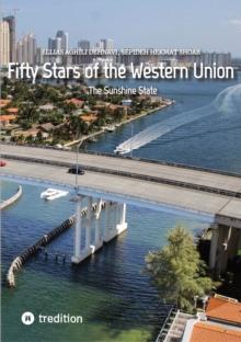 Fifty Stars of the Western Union : The Sunshine State