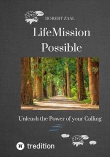 LifeMission Possible : Unleash the Power of your Calling