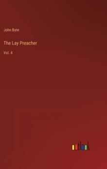 The Lay Preacher : Vol. 4