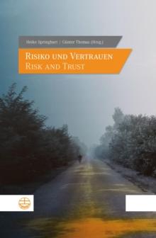 Risiko und Vertrauen - Risk and Trust : Festschrift fur Michael Welker zum 70. Geburtstag