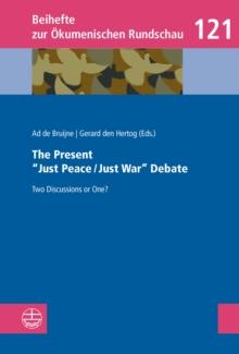 The Present "Just Peace/Just War" Debate : Two Discussions or One?