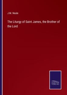 The Liturgy of Saint James, the Brother of the Lord