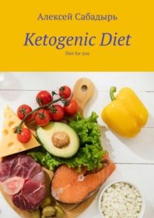 The ketogenic diet: A quick start to health : Diet for weight loss and weight loss ideal figure