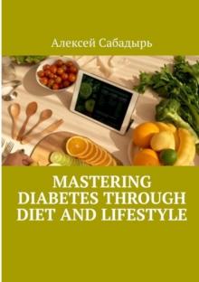 Mastering diabetes through diet and lifestyle