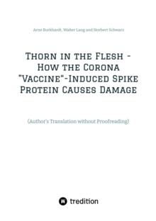 Thorn in the Flesh - How the Corona "Vaccine" Induced Spike Protein Causes Damage : (Author's Translation without Proofreading)