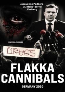 Flakka Cannibals : Germany 2030