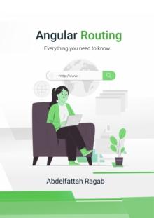 Angular Routing : Everything you need to know