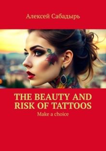 The beauty and risk of Tattoos