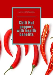 Chili Hot peppers with health benefits