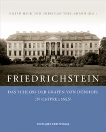 Friedrichstein : Das Schloss der Grafen von Doenhoff in Ostpreussen