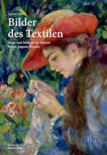 Bilder des Textilen : Mode und Stoffe in der Malerei Pierre-Auguste Renoirs