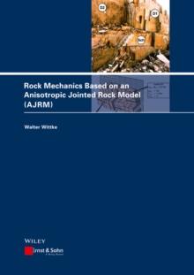 Rock Mechanics Based on an Anisotropic Jointed Rock Model (AJRM)