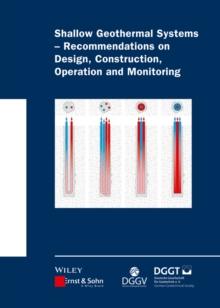 Shallow Geothermal Systems : Recommendations on Design, Construction, Operation and Monitoring