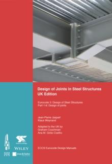 Design of Joints in Steel Structures : Eurocode 3: Design of Steel Structures; Part 1-8 Design of Joints