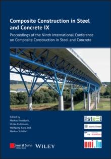 Composite Construction in Steel and Concrete 9 : Proceedings of the Ninth International Conference on Composite Construction in Steel and Concrete