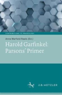 Harold Garfinkel: Parsons' Primer