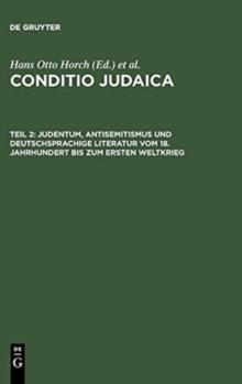 Judentum, Antisemitismus Und Deutschsprachige Literatur Vom 18. Jahrhundert Bis Zum Ersten Weltkrieg