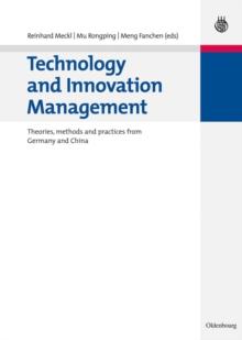 Technology and Innovation Management : Theories, methods and practices from Germany and China