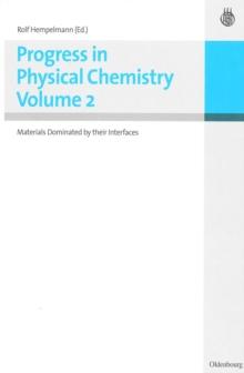 Progress in Physical Chemistry Vol.2 : Materials Dominated by their Interfaces