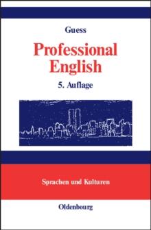 Professional English in Science and Technology. Englisch fur Wissenschaftler und Studenten : A Learner's Essential Companion with German Equivalents. Vademecum mit deutschen Entsprechungen