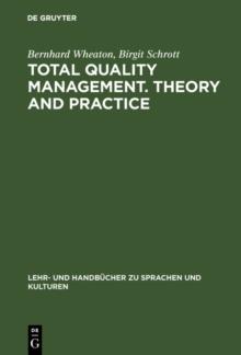 Total Quality Management. Theory and Practice : Englischsprachiger Text mit zweisprachigem Index