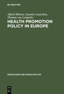 Health Promotion Policy in Europe : Rationality, Impact, and Evaluation