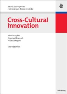 Cross-Cultural Innovation : New Thoughts, Empirical Research, Practical Reports