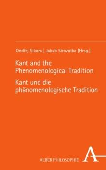 Kant and the Phenomenological Tradition | Kant und die phanomenologische Tradition