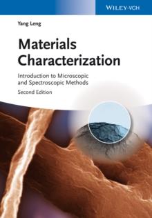 Materials Characterization : Introduction to Microscopic and Spectroscopic Methods