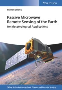 Passive Microwave Remote Sensing of the Earth : for Meteorological Applications