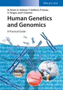 Human Genetics and Genomics : A Practical Guide