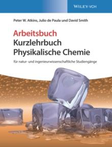 Physikalische Chemie : fur natur- und ingenieurwissenschaftliche Studiengange. Arbeitsbuch