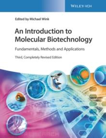 An Introduction to Molecular Biotechnology : Fundamentals, Methods and Applications