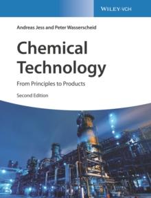 Chemical Technology : From Principles to Products