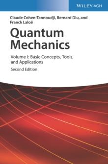 Quantum Mechanics, Volume 1 : Basic Concepts, Tools, and Applications