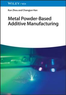 Metal Powder-Based Additive Manufacturing