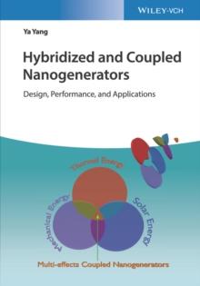 Hybridized and Coupled Nanogenerators : Design, Performance, and Applications