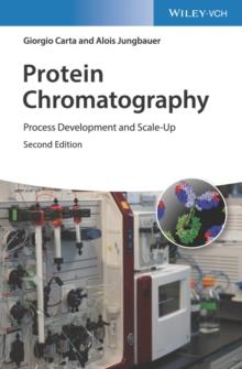 Protein Chromatography : Process Development and Scale-Up