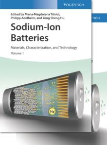 Sodium-Ion Batteries : Materials, Characterization, and Technology, 2 Volumes