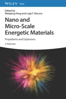 Nano and Micro-Scale Energetic Materials, 2 Volumes : Propellants and Explosives