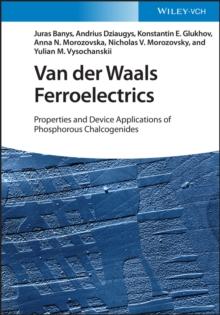 Van der Waals Ferroelectrics : Properties and Device Applications of Phosphorous Chalcogenides