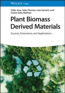 Plant Biomass Derived Materials, 2 Volumes : Sources, Extractions, and Applications