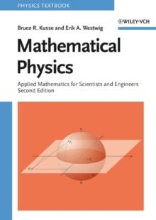 Mathematical Physics : Applied Mathematics for Scientists and Engineers