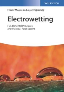 Electrowetting : Fundamental Principles and Practical Applications