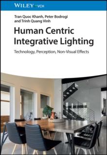 Human Centric Integrative Lighting : Technology, Perception, Non-Visual Effects