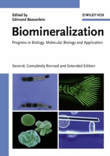 Biomineralization : Progress in Biology, Molecular Biology and Application