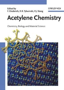 Acetylene Chemistry : Chemistry, Biology and Material Science