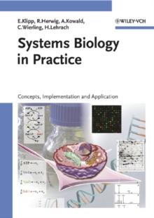 Systems Biology in Practice : Concepts, Implementation and Application