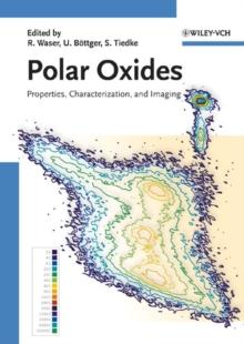 Polar Oxides : Properties, Characterization, and Imaging